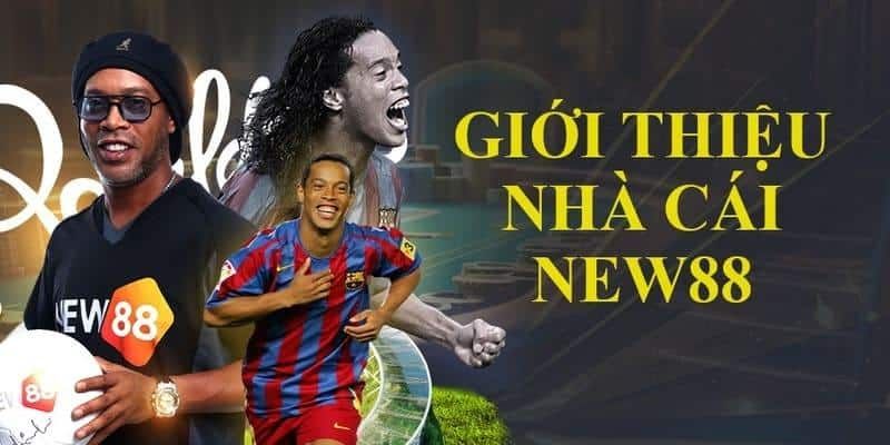 Giới thiệu New88 tổng quan nhất 